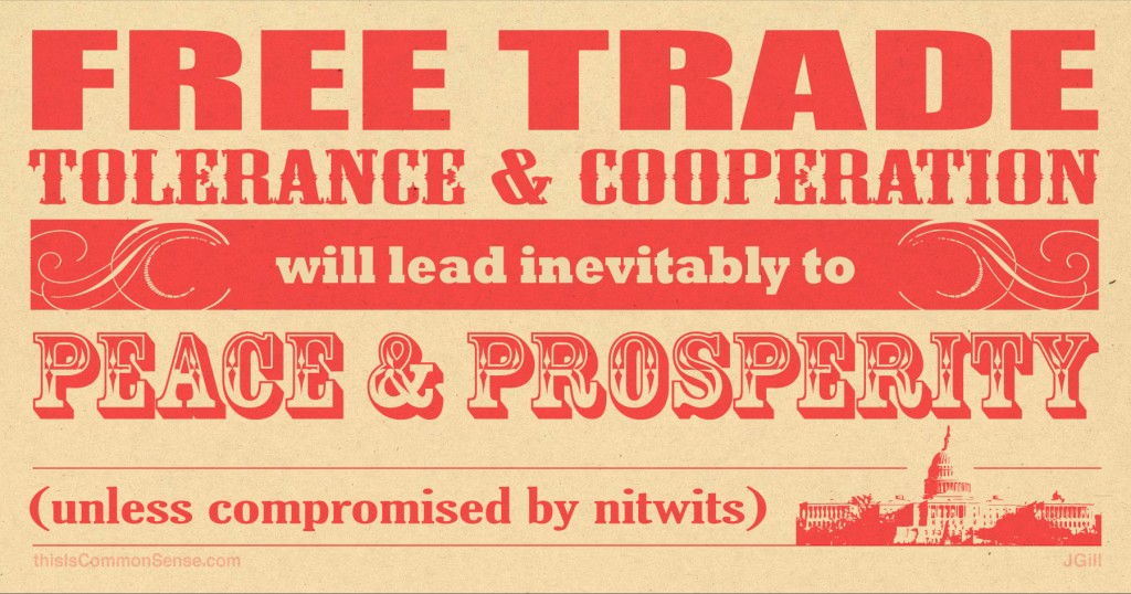 Free Trade, Tolerance and Cooperation…