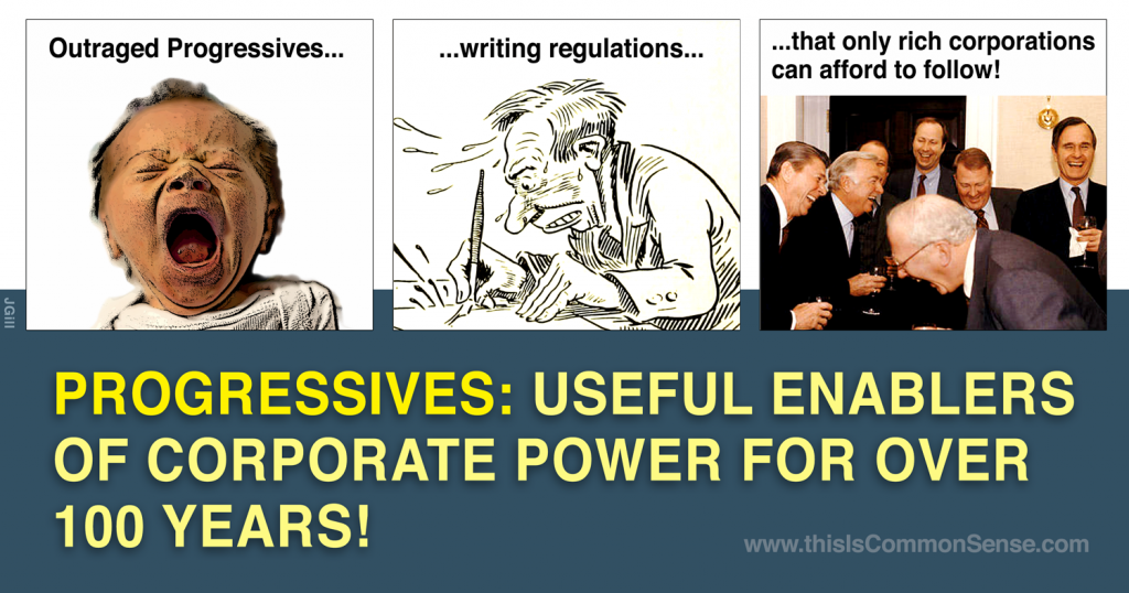Progressives – Useful Enablers of Corporate Power
