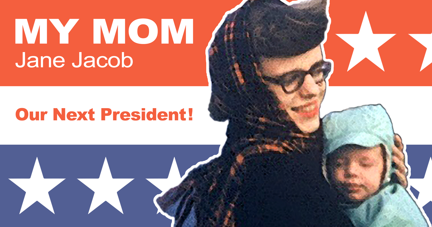 My mom for president