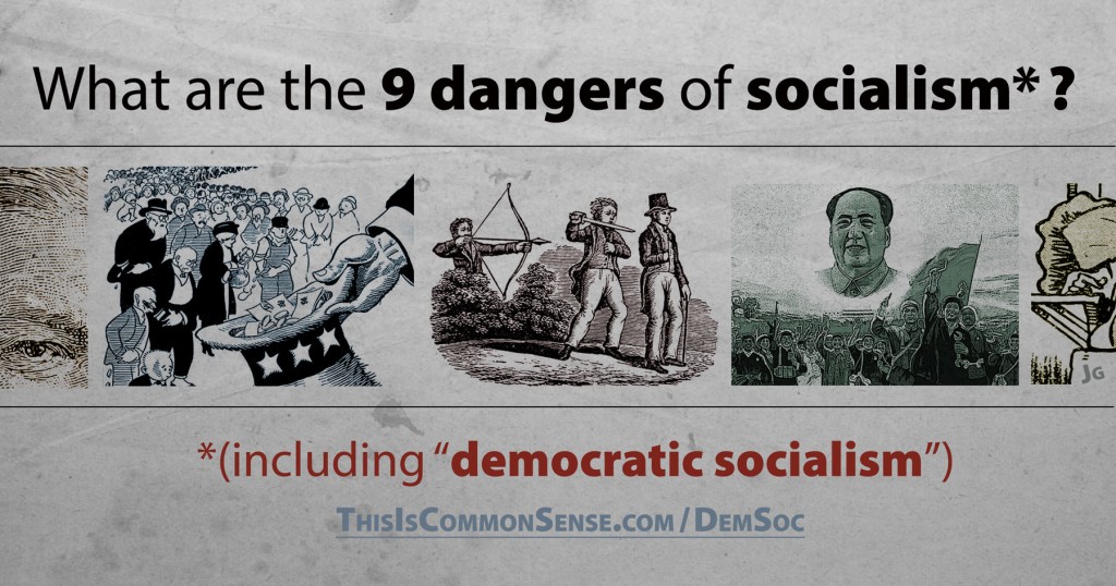 9 Dangers of “Democratic Socialism”