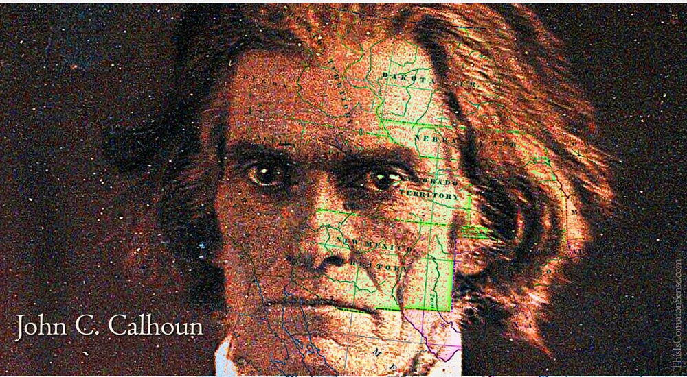 John C. Calhoun, nullification, federalism, states rights,